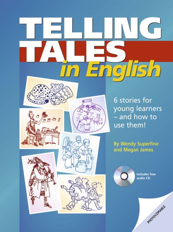 Megan James: Telling Tales in English. 6 stories for young learners - and how to use them! + Audio-CD