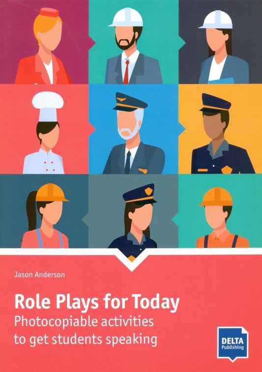Jason Anderson: Role Plays for Today. Photocopiable activities to get students speaking
