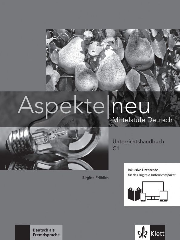 Birgitta Frohlich: Aspekte neu. C1. Unterrichtshandbuch inklusive Lizenzcode fur das Digitale Unterrichtspaket