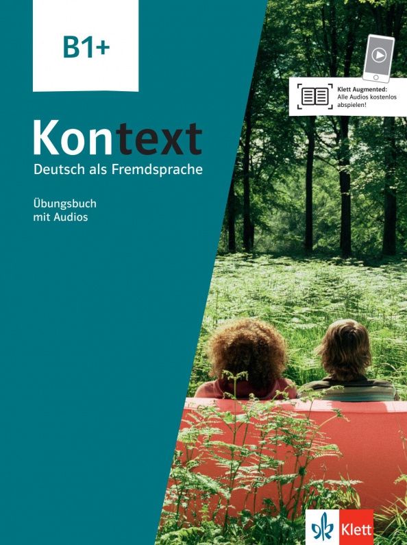 Tanja Sieber: Kontext. B1+. Ubungsbuch mit Audios. Deutsch als Fremdsprache