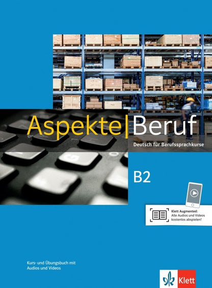 Helen Schmitz: Aspekte Beruf B2. Deutsch für Berufssprachkurse. Kurs- und Übungsbuch mit Audios