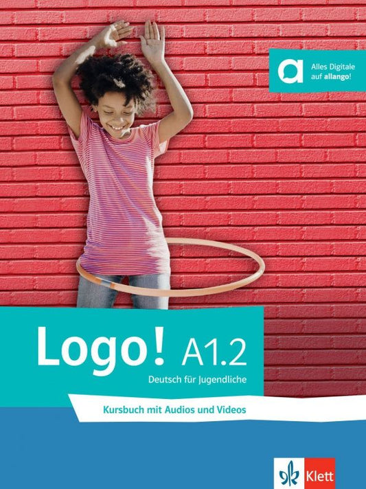 Paul Rusch: Logo! A1.2. Deutsch fur Jugendliche. Kursbuch mit Audios und Videos