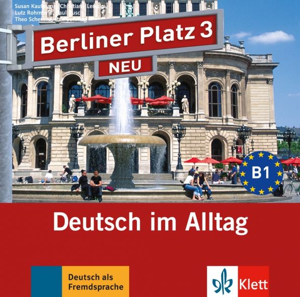 Lutz Rohrmann: Berliner Platz 3 NEU. B1. Deutsch im Alltag. 2 Audio-CDs zum Lehrbuch