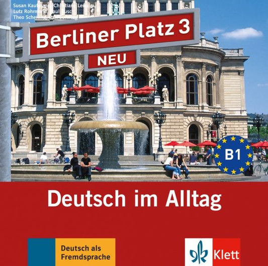 Lutz Rohrmann: Berliner Platz 3 NEU. B1. Deutsch im Alltag. 2 Audio-CDs zum Lehrbuch