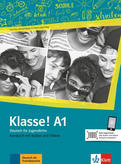 Ute Koithan: Klasse! A1. Kursbuch mit Audios und Videos. Deutsch fur Jugendliche