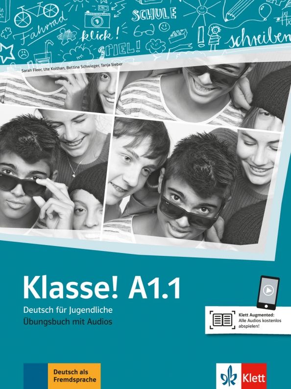 Tanja Sieber: Klasse! A1.1. Ubungsbuch mit Audios. Deutsch fur Jugendliche