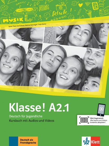 Tanja Sieber: Klasse! A2.1. Kursbuch mit Audios und Videos. Deutsch fur Jugendliche