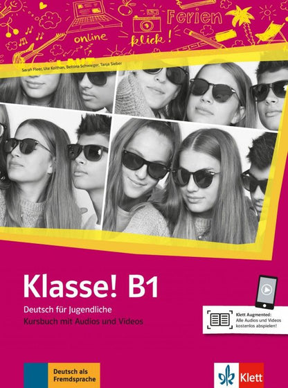 Tanja Sieber: Klasse! B1. Kursbuch mit Audios und Videos. Deutsch fur Jugendliche