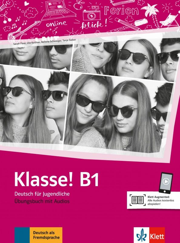 Tanja Sieber: Klasse! B1. Ubungsbuch mit Audios. Deutsch fur Jugendliche