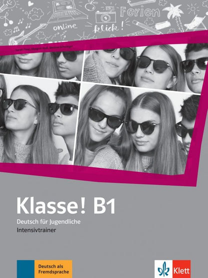 Sarah Fleer: Klasse! B1. Intensivtrainer. Deutsch fur Jugendliche