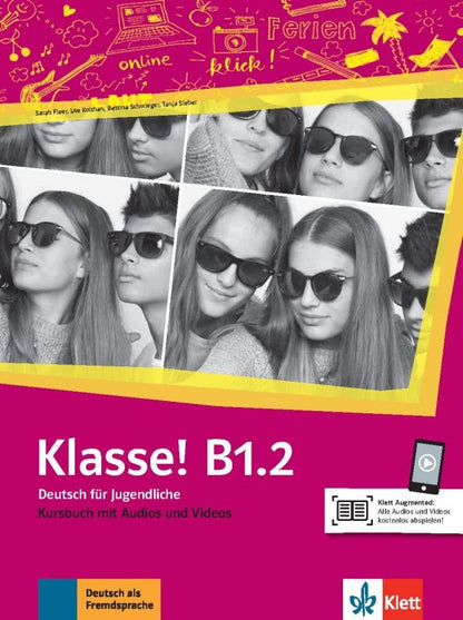 Tanja Sieber: Klasse! B1.2. Kursbuch mit Audios und Videos. Deutsch fur Jugendliche