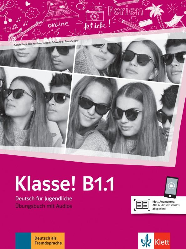 Tanja Sieber: Klasse! B1.1. Ubungsbuch mit Audios. Deutsch fur Jugendliche