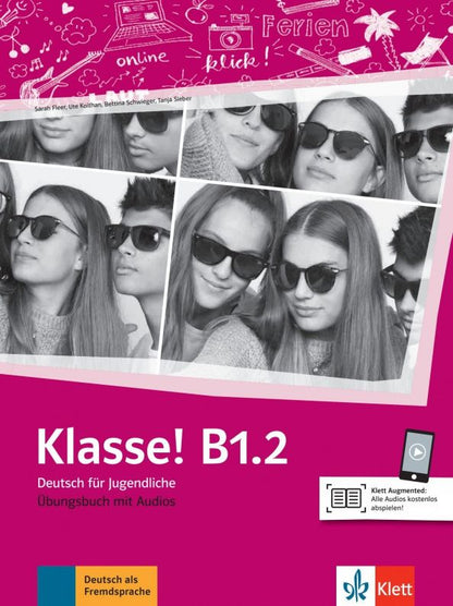Tanja Sieber: Klasse! B1.2. Ubungsbuch mit Audios. Deutsch fur Jugendliche
