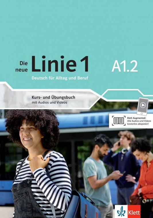 Susan Kaufmann: Die neue Linie 1 A1.2. Deutsch für Alltag und Beruf. Kurs- und Übungsbuch mit Audios und Videos