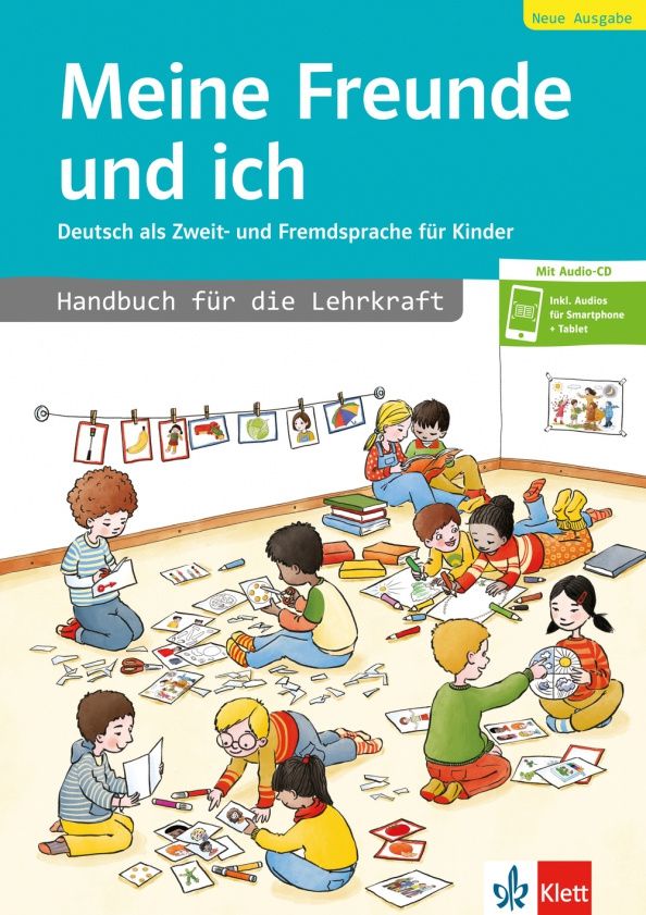 Roesella Benati: Meine Freunde und ich, Neue Ausgabe. Deutsch als Zweit- und Fremdsprache für Kinder. Handbuch + CD