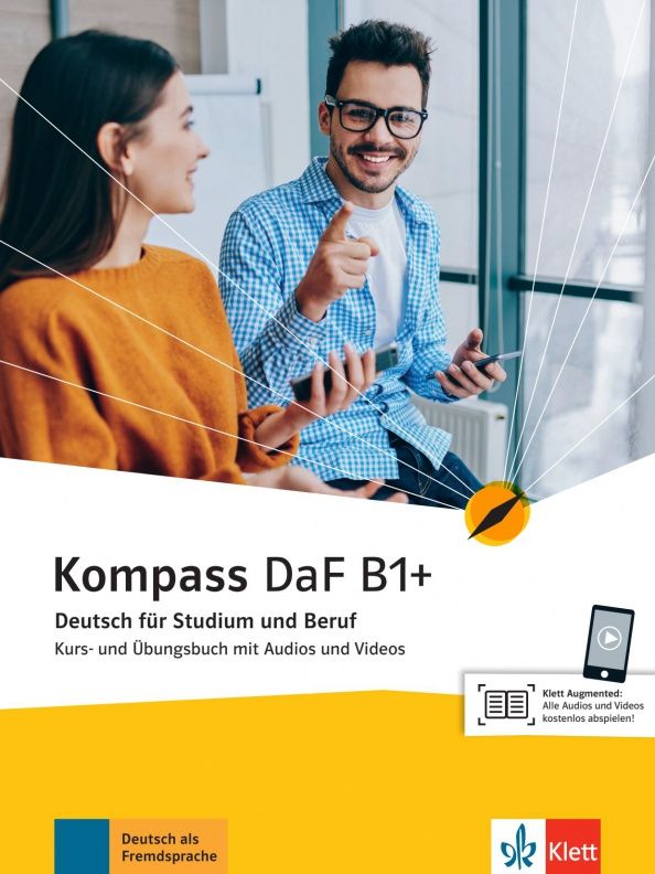 Friederike Jin: Kompass DaF. B1+. Kurs- und Übungsbuch mit Audios und Videos. Deutsch für Studium und Beruf