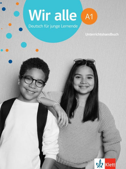 Anna Pilaski: Wir alle A1. Deutsch für junge Lernende. Unterrichtshandbuch