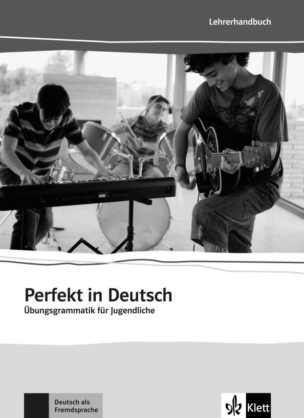 Marina Mouriki: Perfekt in Deutsch. Ubungsgrammatik fur Jugendliche. Lehrerbuch
