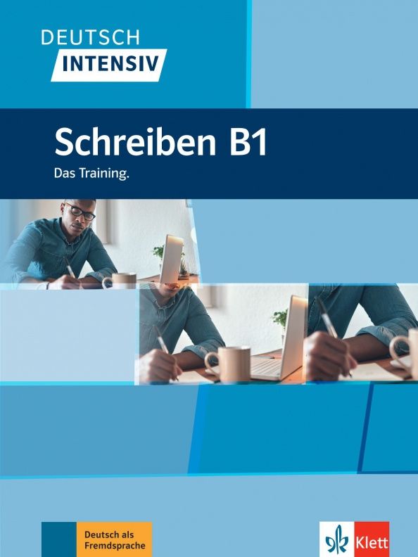 Arwen Schnack: Deutsch intensiv Schreiben B1. Das Training