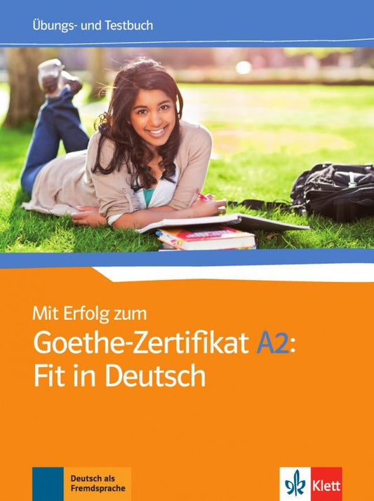 Karin Vavatzanidis: Mit Erfolg zum Goethe-Zertifikat A2. Fit in Deutsch. Übungs- und Testbuch