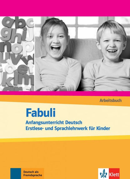 Sigrid Xanthos-Kretzschmer: Fabuli. Anfangsunterricht Deutsch - Erstlese- und Sprachlehrwerk fur Kinder. Arbeitsbuch