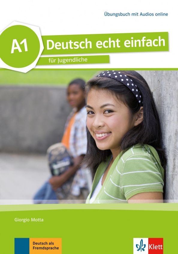 Silvia Dahmen: Deutsch echt einfach A1. Deutsch für Jugendliche. Übungsbuch mit Audios