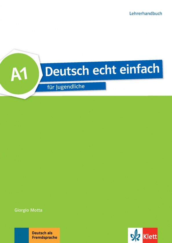 Silvia Dahmen: Deutsch echt einfach A1. Deutsch für Jugendliche. Lehrerhandbuch