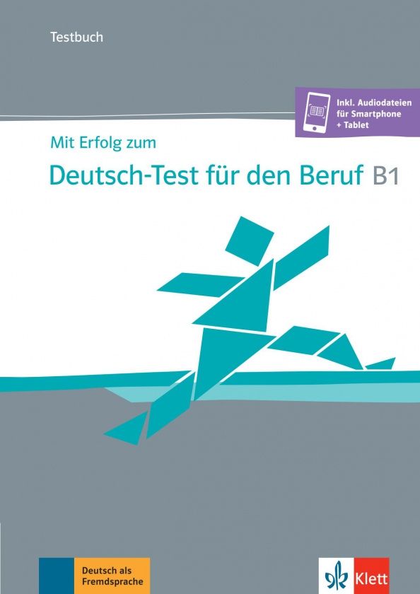 Britta Weber: Mit Erfolg zum Deutsch-Test für den Beruf B1. Testbuch + online