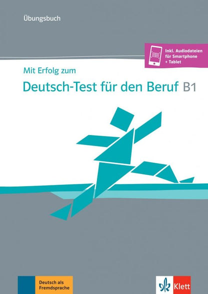 Margret Rodi: Mit Erfolg zum Deutsch-Test für den Beruf B1. Übungsbuch + online