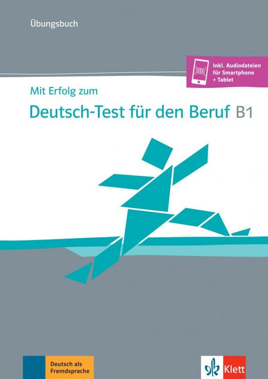 Margret Rodi: Mit Erfolg zum Deutsch-Test für den Beruf B1. Übungsbuch + online