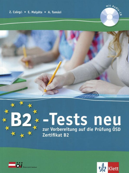 Anita Tamasi: B2-Tests neu zur Vorbereitung auf die Prüfung ÖSD Zertifikat B2. Testbuch und Audio-CD