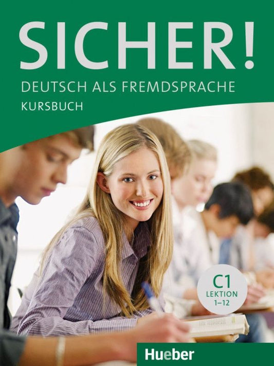 Michaela Perlmann-Balme: Sicher! Kursbuch. C1. Deutsch als Fremdsprache