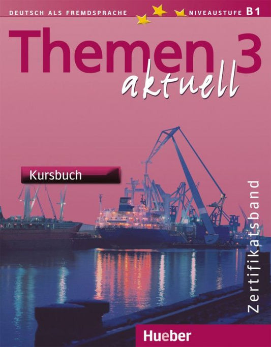 Andreas Tomaszewski: Themen aktuell 3. Zertifikatsband. Kursbuch. Deutsch als Fremdsprache