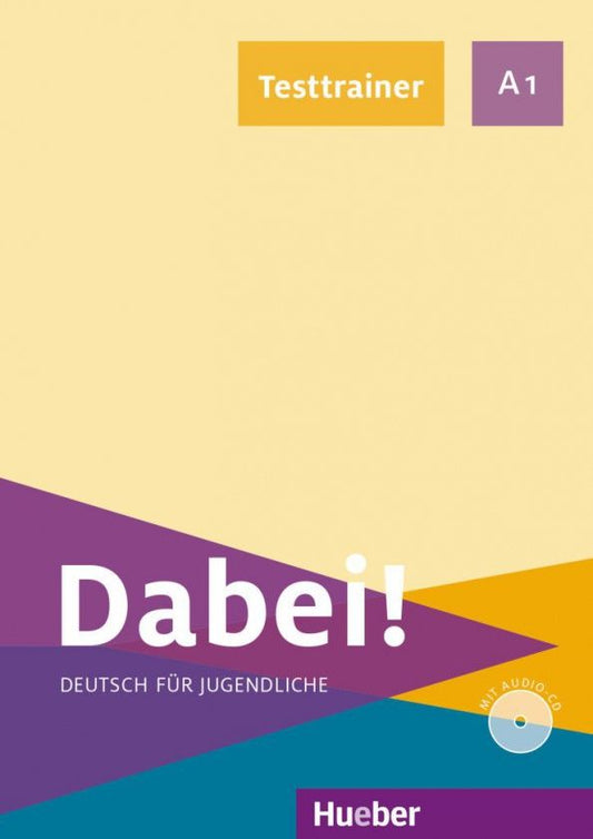 Gabriele Kopp: Dabei! A1. Testtrainer mit Audio-CD. Deutsch für Jugendliche. Deutsch als Fremdsprache