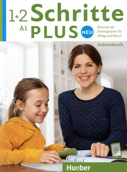 Angela Pude: Schritte plus Neu 1+2. Arbeitsbuch mit Audios online. Deutsch als Zweitsprache für Alltag und Beruf