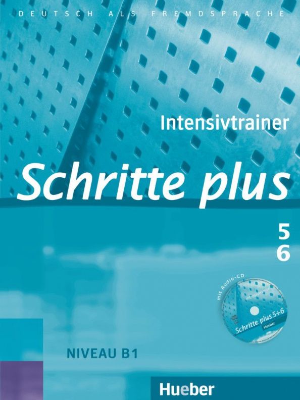 Daniela Niebisch: Schritte plus 5+6. Intensivtrainer mit Audio-CD zu Band 5 und 6. Deutsch als Fremdsprache
