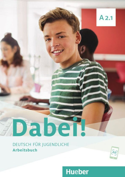 Gabriele Kopp: Dabei! A2.1. Arbeitsbuch. Deutsch für Jugendliche. Deutsch als Fremdsprache