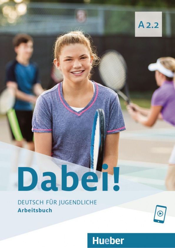 Gabriele Kopp: Dabei! A2.2. Arbeitsbuch. Deutsch für Jugendliche. Deutsch als Fremdsprache