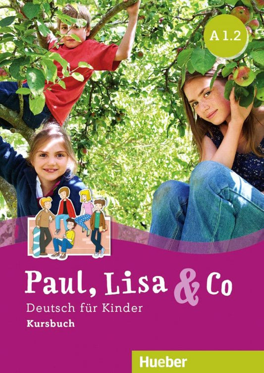 Manuela Georgiakaki: Paul, Lisa & Co. A1.2. Kursbuch. Deutsch fur Kinder