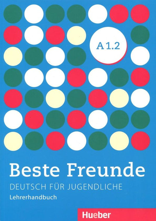 Aliki Balser: Beste Freunde A1.2, Lehrerhandbuch