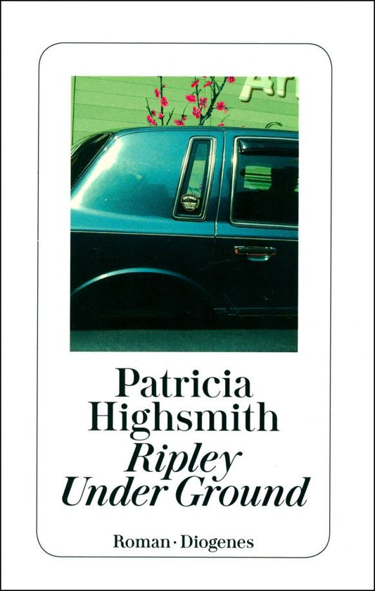 Patricia Highsmith: Ripley Under Ground