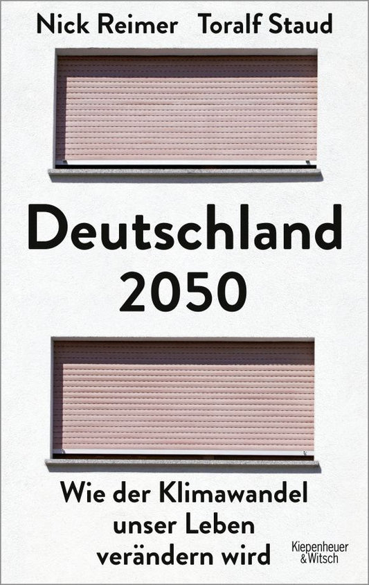 Toralf Staud: Deutschland 2050. Wie der Klimawandel unser Leben verandern wird
