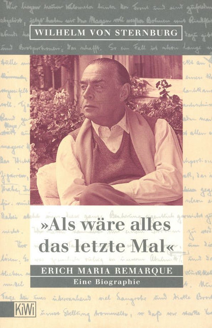 Sternburg von: Als wäre alles das letzte Mal. Erich Remarque. Eine Biographie