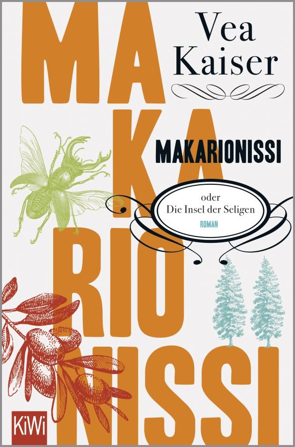 Vea Kaiser: Makarionissi oder Die Insel der Seligen