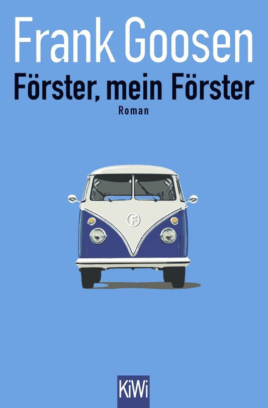 Frank Goosen: Förster, mein Förster