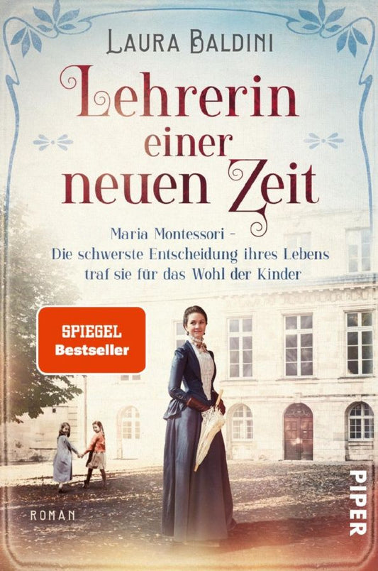 Baldini Laura: Lehrerin einer neuen Zeit. Maria Montessori