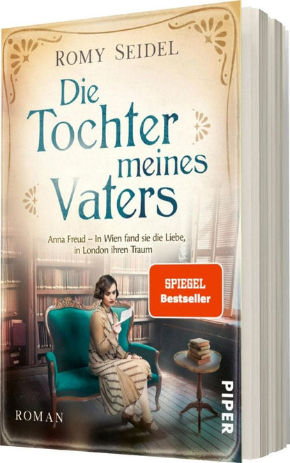 Seidel Romy: Die Tochter meines Vaters. Anna Freud – In Wien fand sie die Liebe, in London ihren Traum