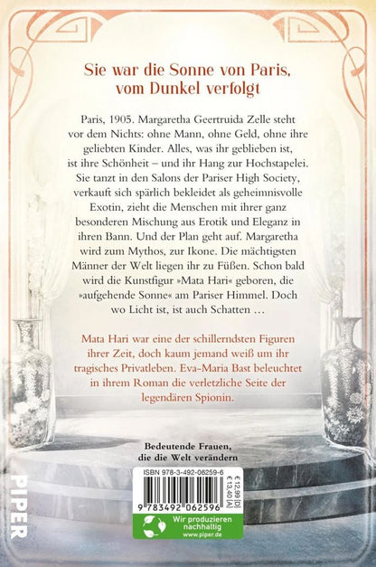 Eva-Maria Bast: Die aufgehende Sonne von Paris. In der Stadt der Liebe wurde sie zu Mata Hari