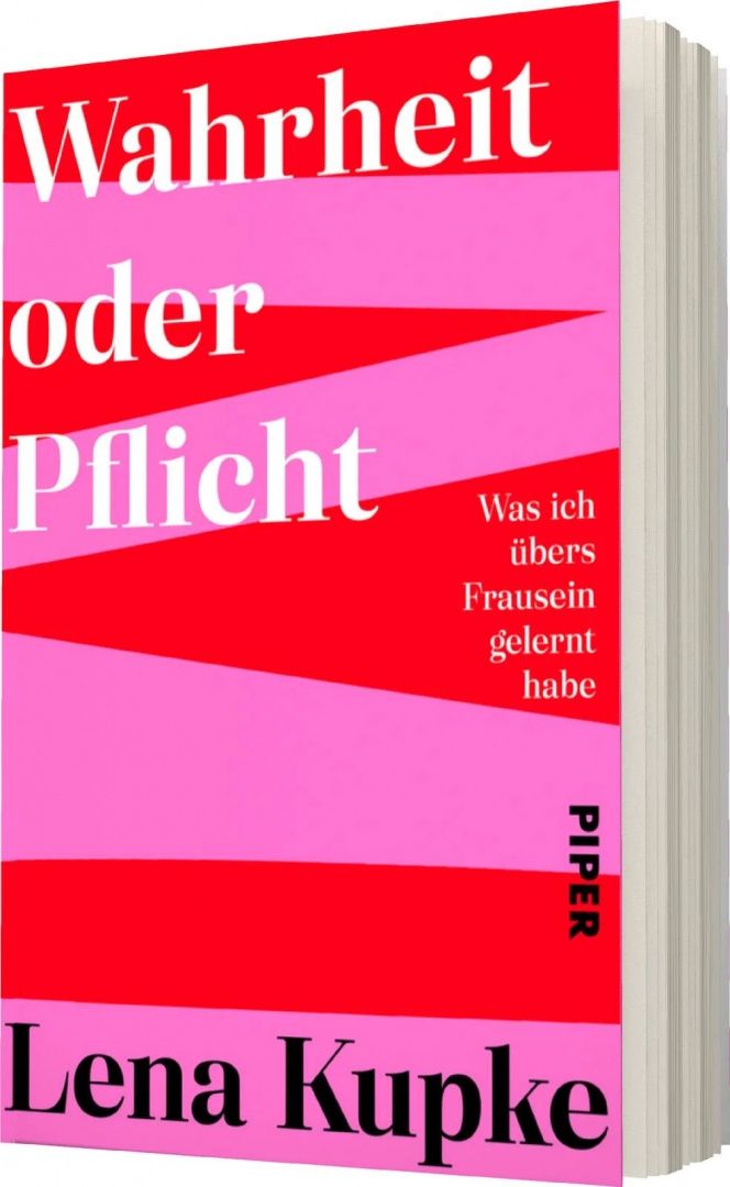 Lena Kupke: Wahrheit oder Pflicht. Was ich übers Frausein gelernt habe