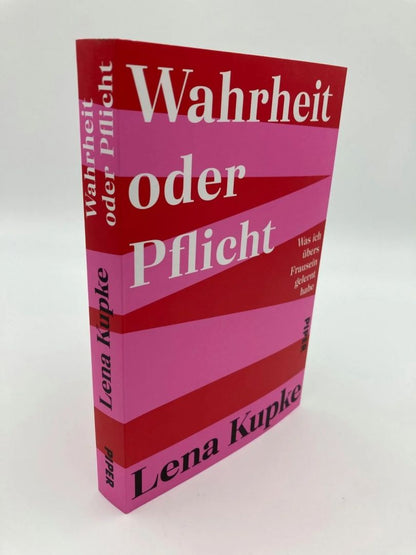 Lena Kupke: Wahrheit oder Pflicht. Was ich übers Frausein gelernt habe